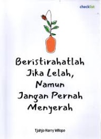 Image of Beristirahatlah Jika Lelah, Namun Jangan Pernah Menyerah